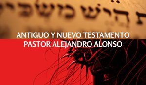 Estudios de la Biblia Completa Pastor Alejandro Alonso