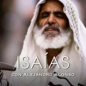 Estudio Biblico Isaias por Pastor Alejandro Alonso